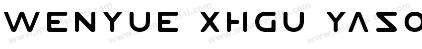 wenyue XHGU YASONG N字体转换